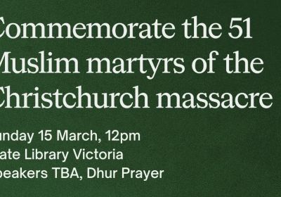 Artwork and graphic for event Commemorate the 51 Muslim martyrs of the Christchurch massacre, 12pm 15/03/2026 State Library Victoria, 328 Swanston St, Melbourne VIC 3000