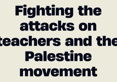 Artwork and graphic for event Forum: Fight the attack on teachers and the Palestine movement, 6pm 04/03/2026 Arts & Cultural Exchange (ACE), 8 Victoria Rd Parramatta NSW 2150