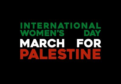 Artwork and graphic for event International Womens Day March for Palestine, 4pm-6pm 09/03/2026 Boorloo WA 6000