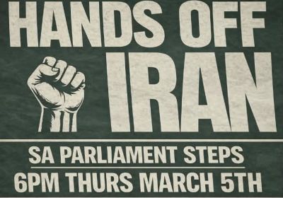 Artwork and graphic for event Rally: Hands Off Iran, 6pm 05/03/2026, Parliament House, North Terrace, Tarntanya (Adelaide) SA 5000