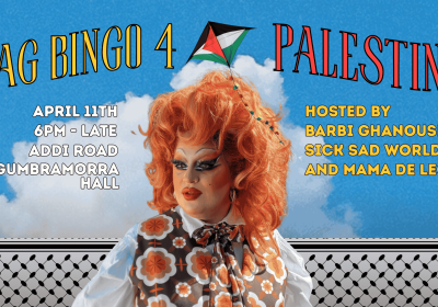 Artwork and graphic for event Drag Bingo 4 Palestine, 6pm till lates 11/04/2026 Gumbramorra Hall Addi Road, 142 Addison Rd, Marrickville NSW 2204