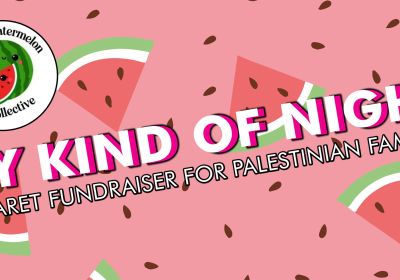 Artwork anf graphic for event My Kind of Night: Cabaret Fundraiser for Palestinian Families, 6pm till late 01/05/2026 FunHaus Factory, 141 Mann St, Gosford NSW 2250