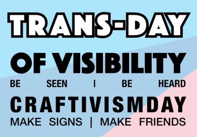 Artwork and graphic for event Trans Day of Visibility Craftivism Day, 12pm 25/03/2026 Boorloo Activist Centre, 15/5 Aberdeen St, Perth WA 6000