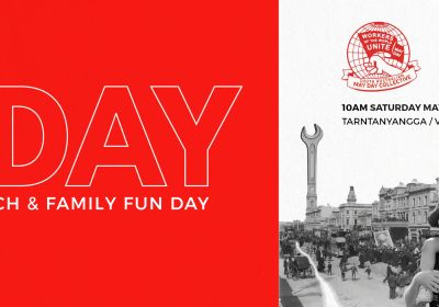 Artwork and graphic for event May Day March & Family Fun Day, 10am 02/05/2026 Tarntanyangga, Tarntanya SA 5000