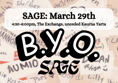 Artwork and graphic for event SAGE monthly gathering – B.Y.O. SAGE, 5pm-8:30pm 29/03/02026 The Exchange, 55 Exchange Place, Adelaide SA 5000