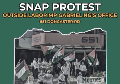 Artwork and graphic for event Snap protest: Say no to war on Iran and Lebanon, 5:30pm 27/03/2026 Gabriel Ng's Office, 651 Doncaster Rd, Doncaster VIC 3108