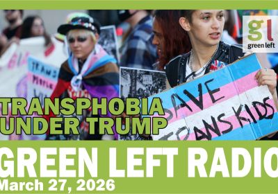 Resisting transphobia under Trump | Green Left Radio