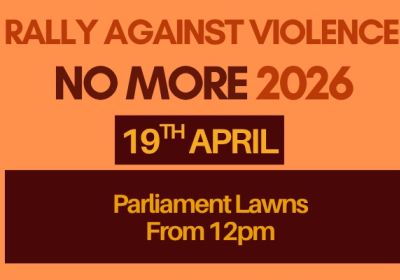 Artwork and graphic for event No More: Rally Against Violence – Nipaluna, 12pm 19/04/2026 Parliament Lawns, 1 Salamanca Pl, Hobart TAS 7000