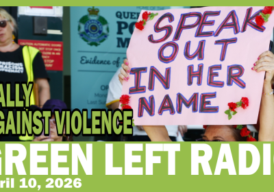 Green Left Radio: Rally against violence