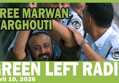 Green Left Radio: Free Marwan Barghouti