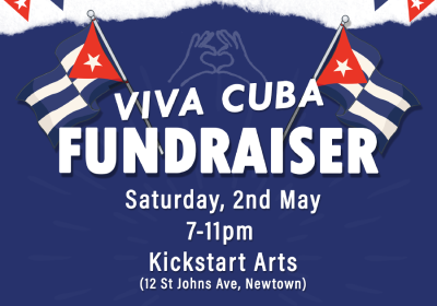Viva Cuba Fundraiser, Saturday 2nd May, 7-11pm, Kickstart Arts (12 St Johns Ave, Newton)