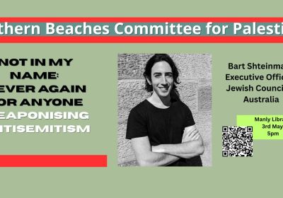 Artwork and graphic for event Not in my name | Never again | Weaponising Antisemitism, 5pm-7pm 03/05/2026 Manly Public Library, 1 Market Ln, Manly NSW 2095