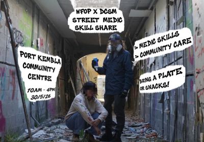 Artwork and graphic for event WFOP X DCSM Street Medic Skill Share, 10am-4pm 30/06/2026 Port Kembla Community Centre, Church St NSW 2505