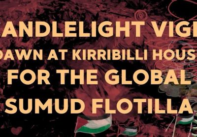 Artwork and graphic for event Candlelight Vigil for the Global Sumud Flotilla, 6am 20/05/2026 109 Kirribilli Ave, Kirribilli NSW 2061