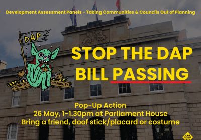 Artwork and graphic for event Stop the DAP Bill Passing Pop-Up Action, 1pm-1-30pm 28/05/2026 Parliament House, Parliament Lane, Nipaluna, Lutruwita 7000