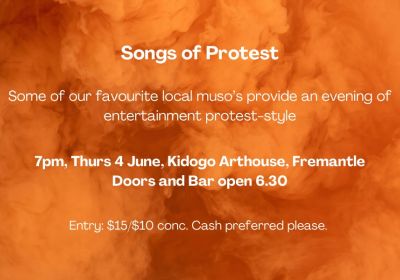Artwork and graphic for event UNRULY WA: Protest Makes Progress – Songs of Protest, 6:30pm 04/06/2026 Kidogo Arthouse Bathers Beach, Rear/47 Mews Rd Fremantle WA 6160