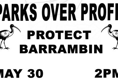 Artwork abd graphic for event Parks Over Profit Protect Barrambin, 2pm 30/05/2026 Ibis Island, Barrambin, 309 Herston Rd, Herston QLD 4006