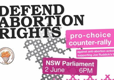 Artwork and graphic for event Defend Abortion Rights: Pro-choice counter rally, 6pm 02/06/2026 NSW Parliament, 6 Macquarie St, Sydney NSW 2000