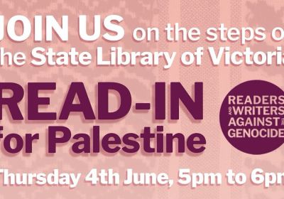 Artwork and graphic for event Read-In for Palestine, 5pm-6pm 04/06/2026 State Library Victoria, 328 Swanston St Naarm VIC 3000