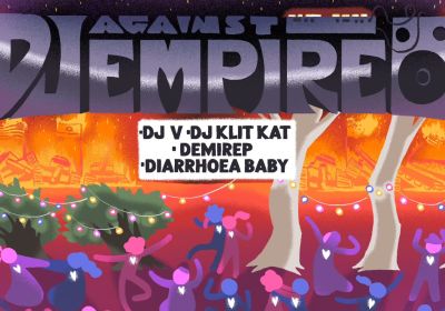 Artwork for event DJ Against Empire, 7pm 13/06/2026 - 1:45am 14/06/2026 Happy Yess, 12 Smith Street Garramilla NT 0800