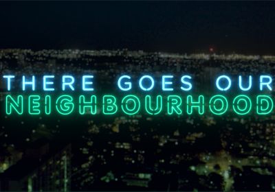 Artwork for documentary There Goes Our Neighbourhood