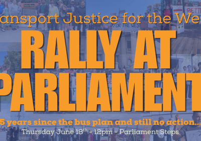 Artwork and main image for event listing "Transport Justice for the West – Rally at Parliament!" 12pm 18/06/2026 Parliament of Victoria, Spring St, East Melbourne VIC 3002