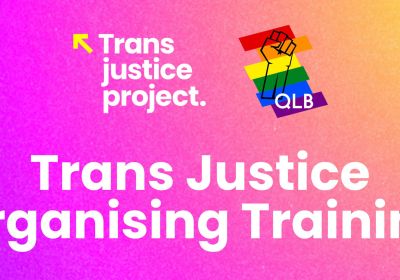 Artwork and main image for event listing "Trans Justice Organising Training – Boorloo" 10am to 4pm 11/07/20206  Vic Park Community Space,  10/660 Albany Highway, Victoria Park WA 6100 