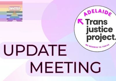 Artwork and main image for event listing "Trans Justice Adelaide Meetng" 6pm-8pm 16/06/2026 SAMESH Room (ShineSA), 57 Hyde Street, Adelaide SA 5000