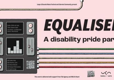 Artwork and image for event "Equaliser: A Disability Pride Party" 2pm-7pm 25/07/2026 The Leadbeater Hotel, 1 Church St, Richmond VIC 3121