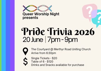 Artwork and image for event "Queer Worship Night presents: Pride Trivia 2026" 7pm-9pm 20/06/2026 The Courtyard at Merthyr Road Uniting Church, 52 Merthyr Rd, New Farm QLD 4005