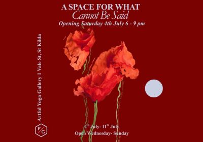 Artwork and image for event "A Space For What Cannot Be Said: Exhibition Opening Night" 6pm-9pm 04/07/2026 Artful Yoga Gallery, 1 Vale St, St Kilda VIC 3182