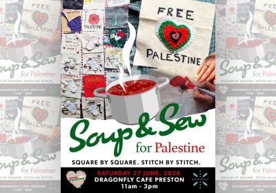 Artwork and image for event "Soup and Sew for Palestine" 11am-3pm 27062026 Dragonfly Cafe & Deli, 130 High St, Preston VIC 3072