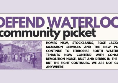 Artwork and image for event "Defend Waterloo community picket" 7am-5pm John St & Cooper St Waterloo NSW 2017