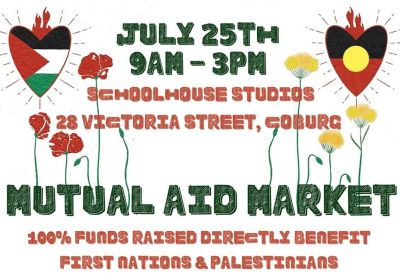 Artwork and image for event "Mutual Aid Market: First Nations and Palestinian fundraiser" 9am-3pm 25/07/2026 Schoolhouse Studios, 28 Victoria St, Coburg VIC 3058