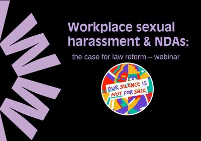 Artwork and image for event "Webinar – Workplace Sexual Harassment & NDAs: the case for law reform"