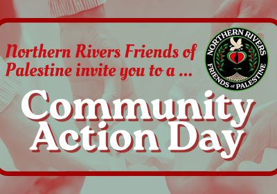 Artwork and image for event "Community Action Day: Learn, share and organise for Palestine" 12pm-4pm 19/07/2026 Marvell Hall, 37 Marvell St, Byron Bay NSW 2481