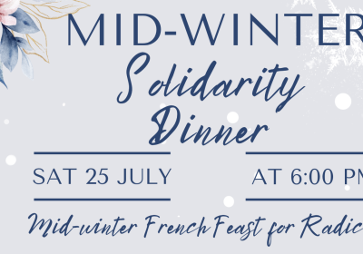 Artwork and image for event "Mid Winter Solidarity Dinner" 6pm-10pm 25/07/2026 Geelong Trades Hall, 127 Myers St, Geelong VIC 3220