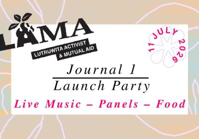 Artwork and image for event "LAMA Journal Launch" 3:30pm 11/07/2026 Kickstart Arts, Building 1831 South/12 St Johns Ave, New Town Lutruwita 7008