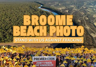 Artwork and image for event "Broome community photo against fracking!" Entrance Point Beach, Kabbarli Road, Minyirr WA 6725