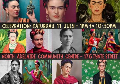 Artwork and image for event 'VIVA LA VIDA DE FRIDA Celebration + Venezuela Food Fundraiser" 1pm-10:30pm North Adelaide Community Centre, 176 Tynte St, North Adelaide SA 5000