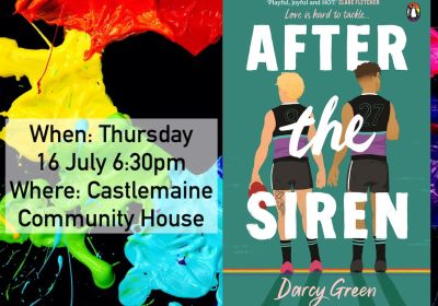 Artwork and image for event "Queer Bookclub Castlemaine: After the Siren by Darcy Green" 6:30pm 16/07/2026 Castlemaine Community House 30 Templeton St, Castlemaine VIC 3450