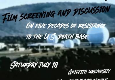 Artwork and image for event "Resist Pine Gap! Film screening and discussion"  2:30pm-5pm 18/07/2026 Griffith University Building S05 226 Grey Street South Bank South Brisbane QLD 4101