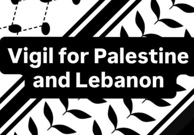 Artwork and image for event "Vigil for Palestine and Lebanon" 5pm-6pm 22/07/2026 Parliament House, North Terrace, Tarntanya SA 5000
