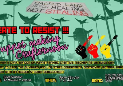 Artwork and image for event "Create To Resist! Puppet-Making Crafternoon! Save Vic Park Barrambin" 1pm-4pm 26/07/2026 House Conspiracy, 42 Mollison St, West End QLD 4101