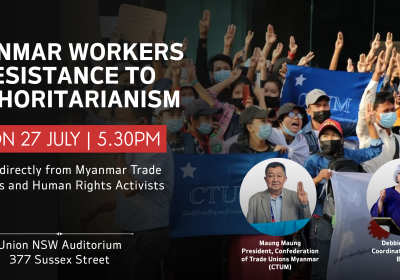Artwork and image for event "Myanmar Workers Resistance to Authoritarianism" 5:30pm 27/07/2026 Trades Hall Auditorium, 377 Sussex Street, Sydney NSW 2000