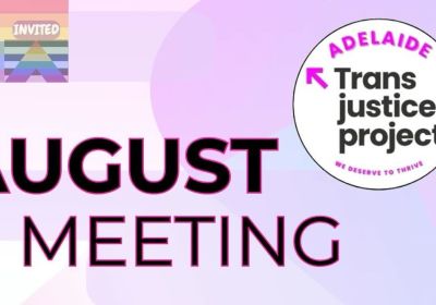 Artwork and image for event "Trans Justice Adelaide organising meeting" 5:30pm-7:30pm 13/08/2026 Working Women’s Centre, L2 81 Flinders St, Tarntanya SA 5000