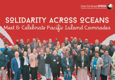 Artwork and image for event "Solidarity Across Oceans: Meet & Celebrate Pacific Island Comrades" 4pm-7pm AEST 07/08/2026 PSA House, 160 Clarence Street, Sydney 2000