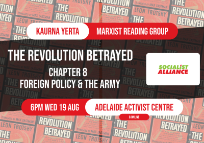 Artwork and image for event "Marxist Reading Group: The Revolution Betrayed – Chapter 8" 6pm 19/08/2026 Adelaide Activist Centre, 9a Hindley St, Tarntanya SA 5000