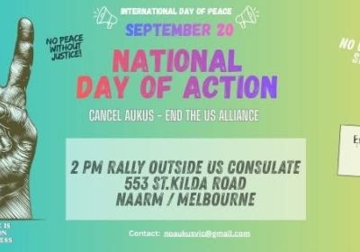 Artwork and image for event "National Day of Action against AUKUS – Naarm" U.S. Consulate General, 553 St Kilda Rd, Melbourne VIC 3004 