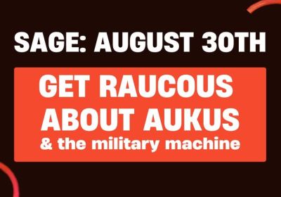 SAGE monthly gathering – Get Raucous About AUKUS